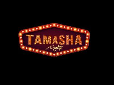TAMASHA NIGHTS