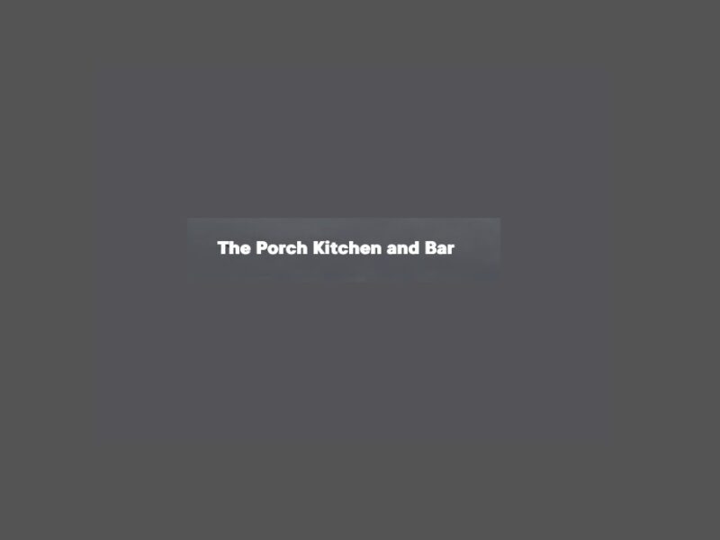 The Porch Kitchen and Bar